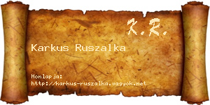 Karkus Ruszalka névjegykártya